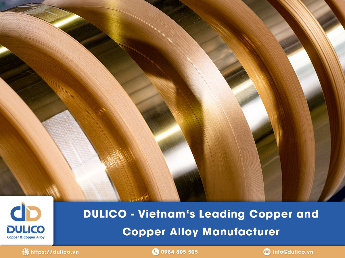 DULICO - Vietnam‘s Leading Copper and Copper Alloy Manufacturer